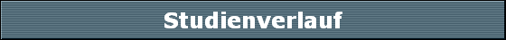 Studienverlauf